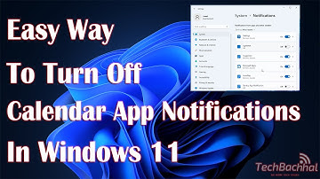 Turn Off Calendar App Notifications In Windows 11 - How To Fix