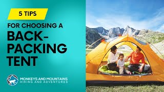 5 Tips For Choosing a Backpacking Tent