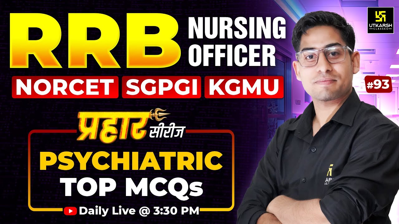 प्रहार Series | RRB Nursing Officer | NORCET 10 | SGPGI & KGMU | Top MCQs #93 | Amit Sir