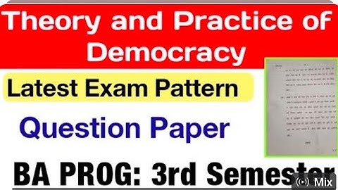 Theory and practice of democracy questions paper BA program third semester DU,SOL NCWEB