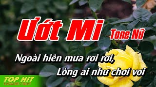 Ướt Mi Karaoke Tone Nữ | Nhạc Sống Chuẩn Phối Mới Dễ Hát TOP HIT KARAOKE