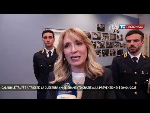CALANO LE TRUFFE A TRIESTE: LA QUESTURA «MIGLIORAMENTO GRAZIE ALLA PREVENZIONE» | 09/04/2025