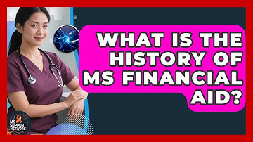 What Is The History Of MS Financial Aid? - MS Support Network