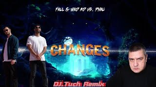 Faul & Wad Ad Vs Pnau - Changes (Dj.tuch Remix)👦🎧🎶