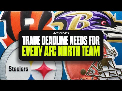 Trade deadline needs for EVERY AFC North team: Bengals, Browns, Ravens, and Steelers