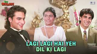 Lagi Lagi Hai Yeh Dil Ki Lagi | Full Audio | Yeh Dillagi | Saif Ali Khan, Akshay Kumar, Kajol | 90's