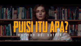 PUISI ITU APA? | Puisi Norman Adi Satria