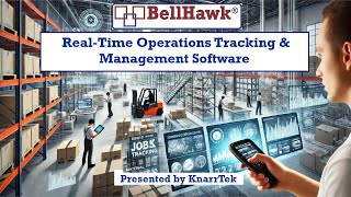 BellHawk Real-Time Industrial Operations Tracking and Management Software Overview