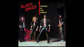 Black Sheep - Trouble in the Streets