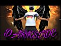 DARKSIDE!!!