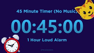 Hitung Mundur Timer 45 Menit (Tanpa Musik)   Alarm Keras 1 Jam