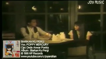 Poppy Mercury - Biarkan Ku Pergi (Radio Edit)