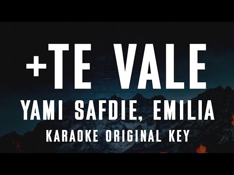 Yami Safdie, Emilia - + Te Vale (Karaoke Letra)