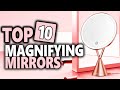 Best Magnifying Mirror In 2022 | Top 10 Magnifying Mirrors For Showing Neatness