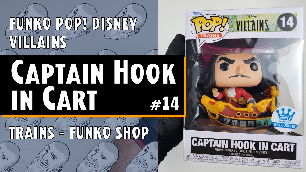 Funko Pop Villains - Captain Hook in Cart (Trains) - 14 - Funko Shop //  Just One Pop Showcase 