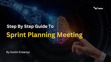 Agile Methodology Framework: Step By Step Practical Guide To Sprint Planning Meeting