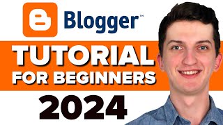 Blogger Tutorial For Beginners 2024  How To Use Blogger for creating Amazing Website!