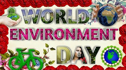 World Environment Day 2022 | 5th June Environment Day WhatsApp Status | Save Environment Save World