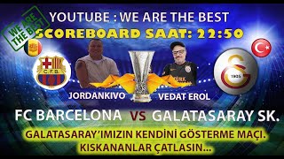 SKORBORD / BARCELONA GALATASARAY MAÇI