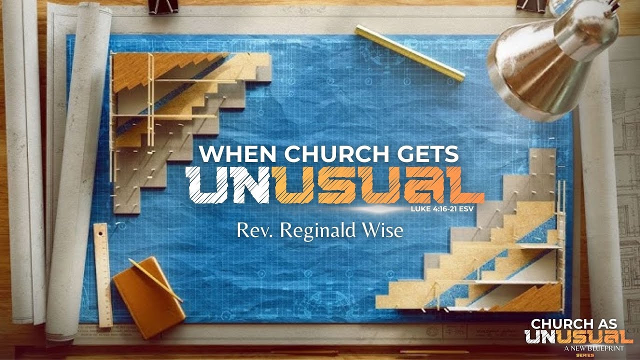 When Church Gets Unusual | 1-04-26 | Church as Unusual Series | Rev. Reginald Wise