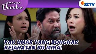 Bu Mira Salahkan Diandra yang Bongkar Semua Ini | Jejak Duka Diandra - Episode 97