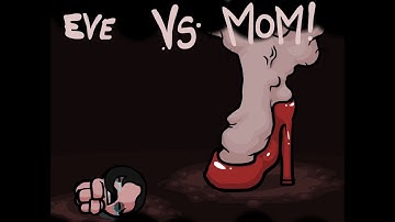 Eve vs Mom! - The Binding of Isaac: Eternal Edition! Wrath of the Lamb v1.666