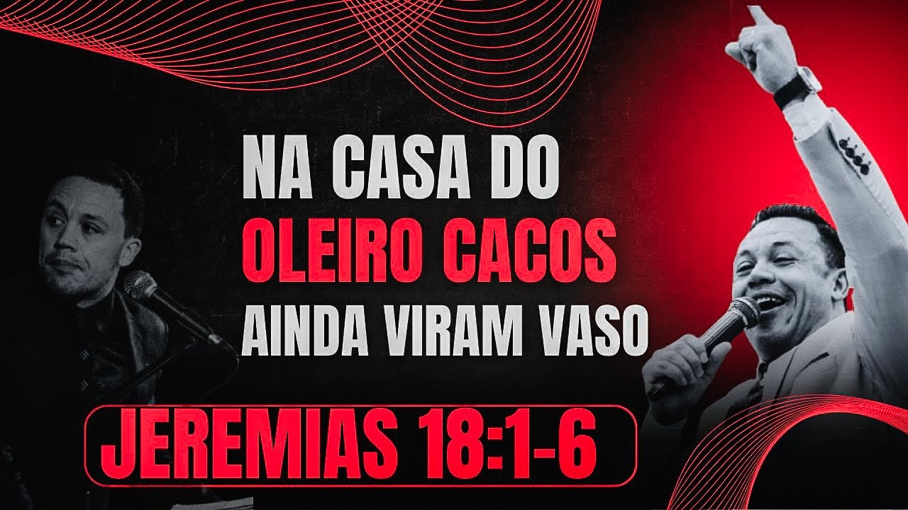 Jeremias 18:1-6 ''Na Casa do Oleiro, Cacos Ainda Viram Vaso'' Pr Aldoir pinheiro pregação 2025