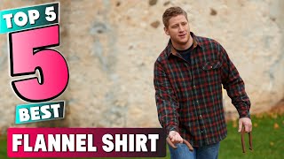 Best Flannel Shirt In 2024 - Top 5 New Flannel Shirts Review