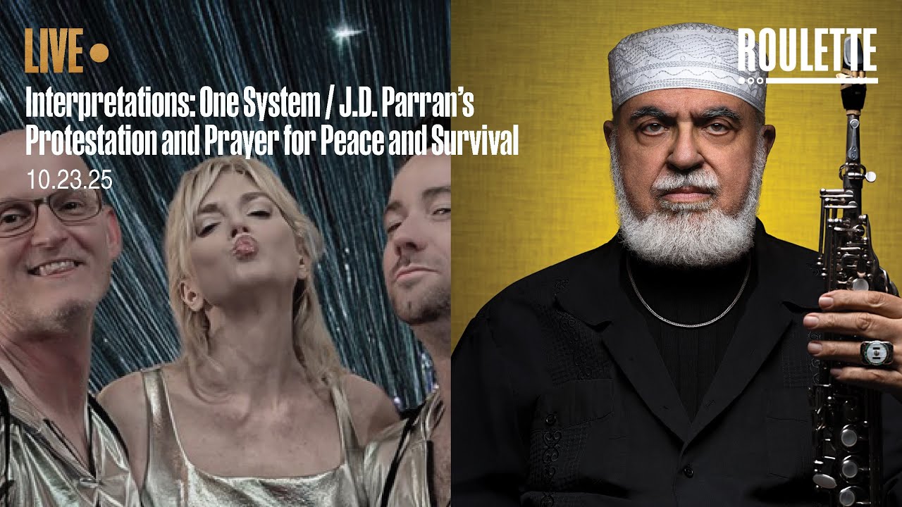 Interpretations: One System // J.D. Parran // Live at Roulette