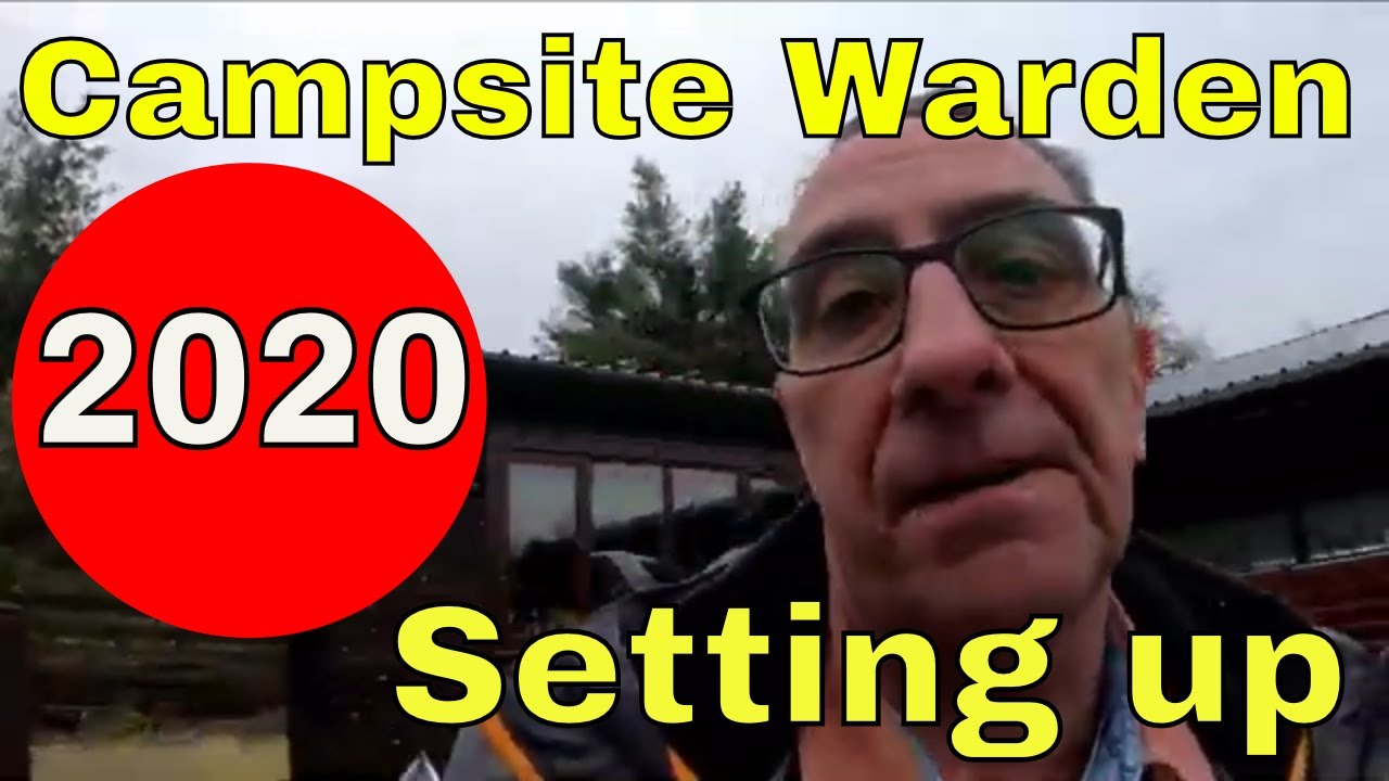 Campsite Warden Setting up 2020 YouTube