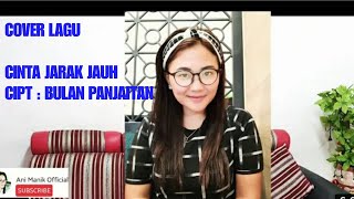 CINTA JARAK JAUH || COVER  'ANI MANIK  '