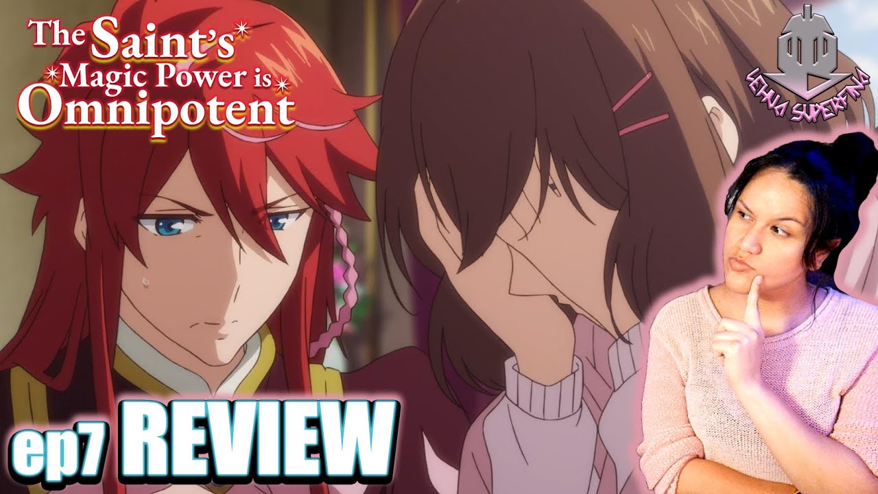 The Saint’s Magic Power is Omnipotent episode 7 | REVIEW | 25% Aira 75%