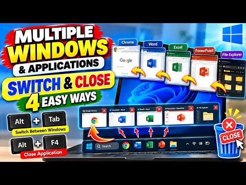 How to Switch Between Multiple Windows & Apps | 4 Easy Methods