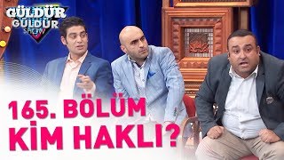 Güldür Güldür Show 165 Bölüm Kim Haklı?