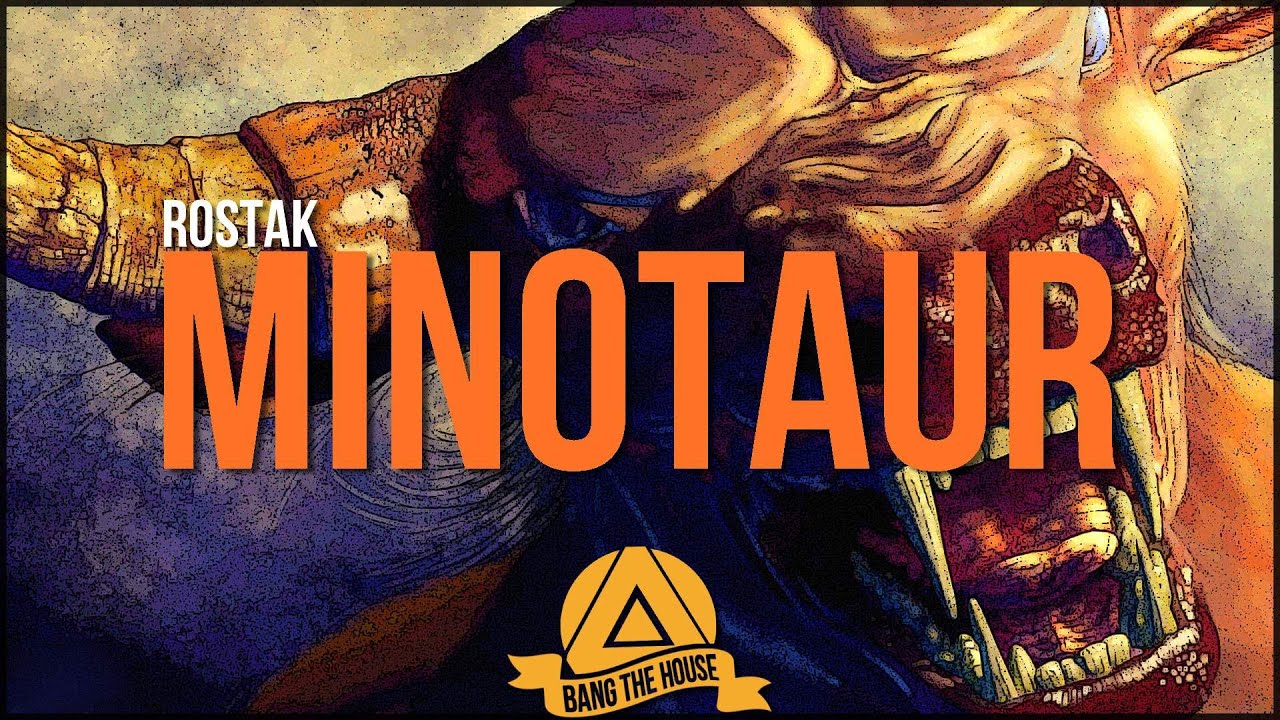 Rostak - Minotaur (Original Mix)