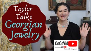 An Overview of Georgian Jewelry from Dames a la Mode || 18th Century and Regency Jewelry || CocoVid