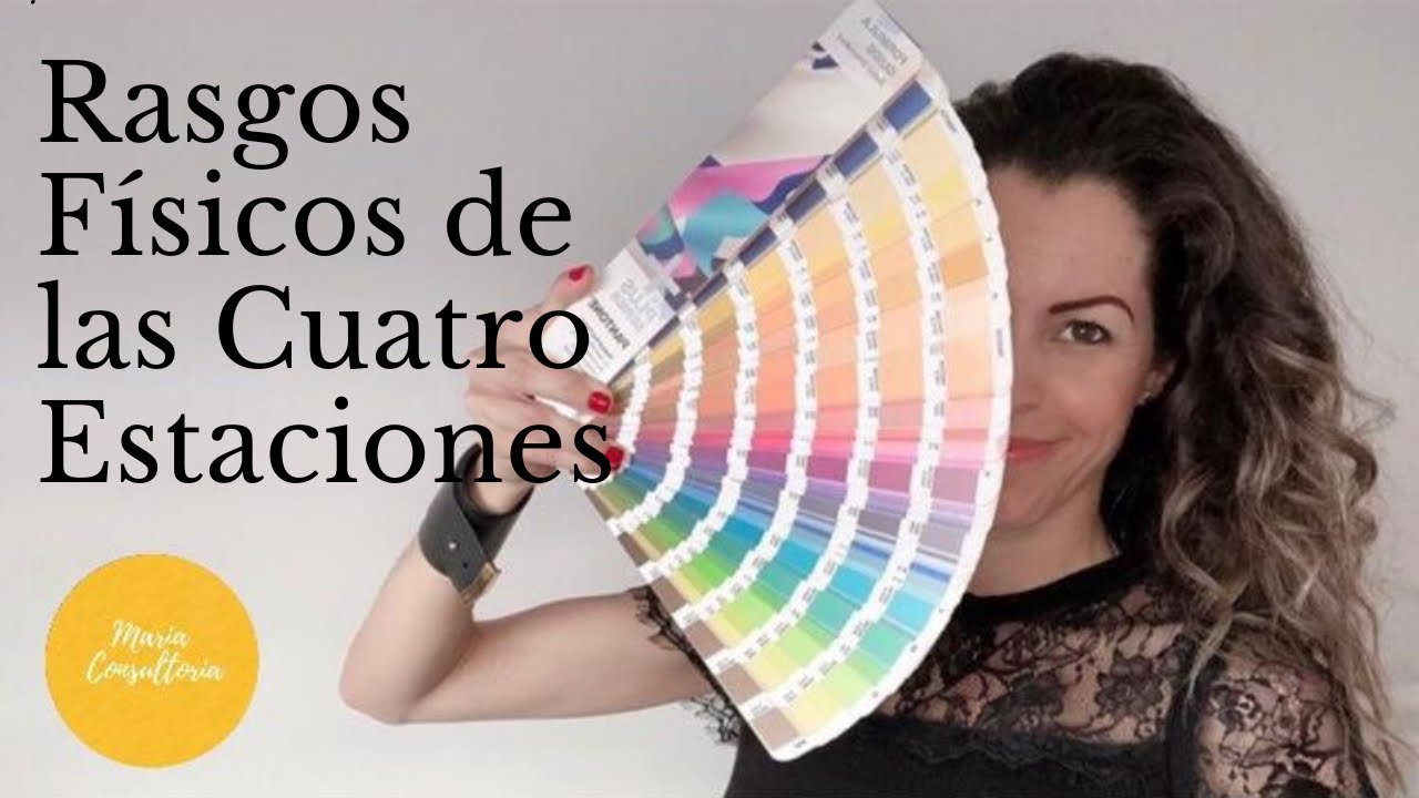 Rasgos Físicos de las cuatro Estaciones de Color. #COLORIMETRIA#ANALISISDECOLOR