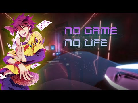 No Game - No Life (Anime opening) | Beat Saber