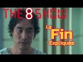 The 8 show saison 1  analyse avis  explication de la fin