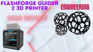 From CAD to Reality: Flashforge Guider 2 | In-Depth Review 2023