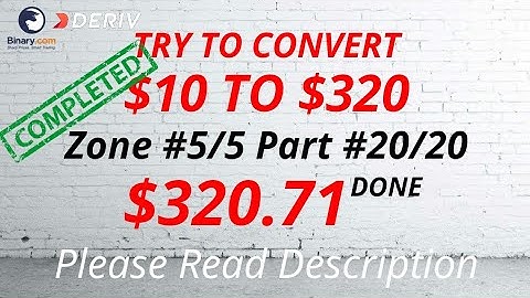 Zone#5/5 Part#20/20 $320.71 Done $10 to $320 free bot binary.com deriv profit consisten digit differ