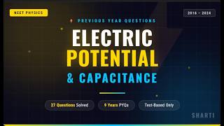 Electric Potential &amp; Capacitance | NEET PYQ 2016–2024 | 27 Questions Solved | NEET Physics
