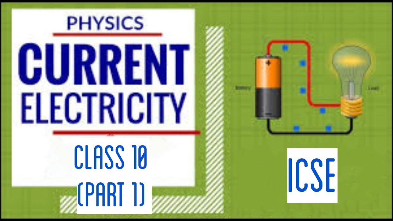 Current Electricity - Class 10 - ICSE (Part 1) - YouTube
