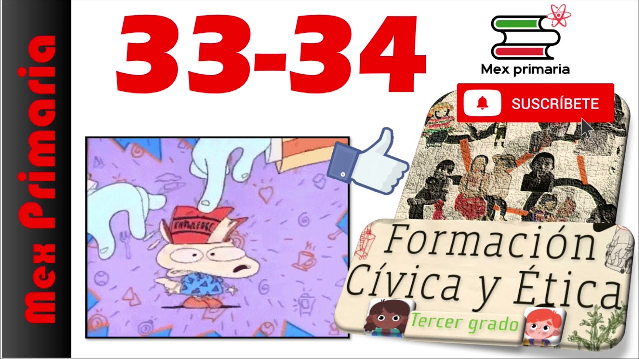 Civica y ética 3 pagina,33,34,, formación cívica ética 3 pag, 33,34