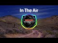Lawr3nz - In The Air feat. Bailey Jehl
