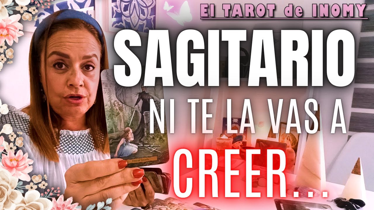 ♐SAGITARIO: 🔴Ni TU te la vas a CREER... lo que Está por pasar EN TU ...