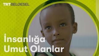 İnsanlığa Umut Olanlar | Hastane Somali | TRT Belgesel Resimi