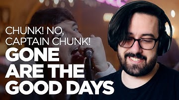 Elder Emo Reacts to Chunk! No, Captain Chunk! - Gone are the Good Days