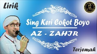 Sing Keri Cokot Boyo versi Az-Zahir Lirik   Terjemah