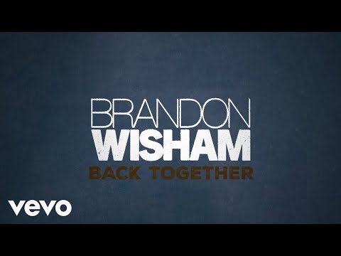 Brandon Wisham - Back Together (Lyric Video)